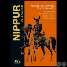 NIPPUR DE LAGASH N 18 - NINIVER, QUE CANTABA CON LOS PJAROS - Guion: ROBIN WOOD - Ao 2018 